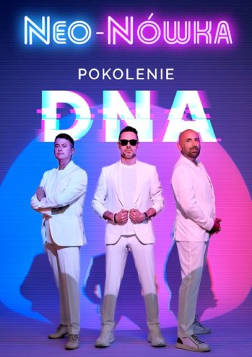 Kabaret Neo-Nówka – Pokolenie DNA | Bilety Online, Trasa 2026/2027 - Tarnów