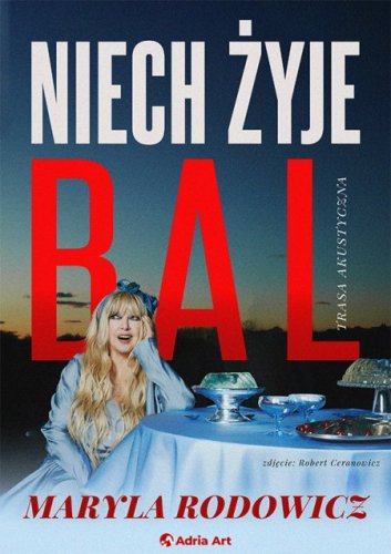 Maryla Rodowicz – Niech żyje bal. Trasa akustyczna! [Opis, Daty, Miasta, Bilety Online] - Będzin