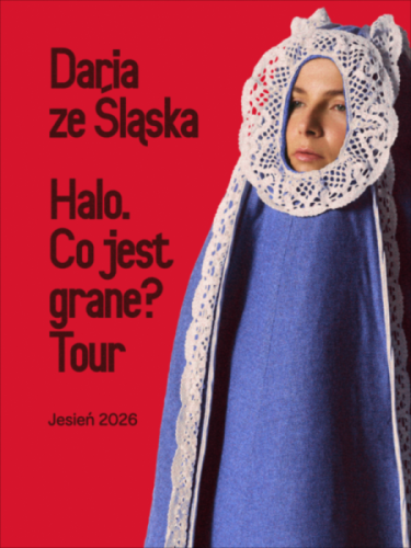 Daria ze Śląska – „Halo. Co jest grane? Tour”. Jesienna trasa koncertowa 2026! [Opis, Daty, Bilety] - Siemianowice Śląskie