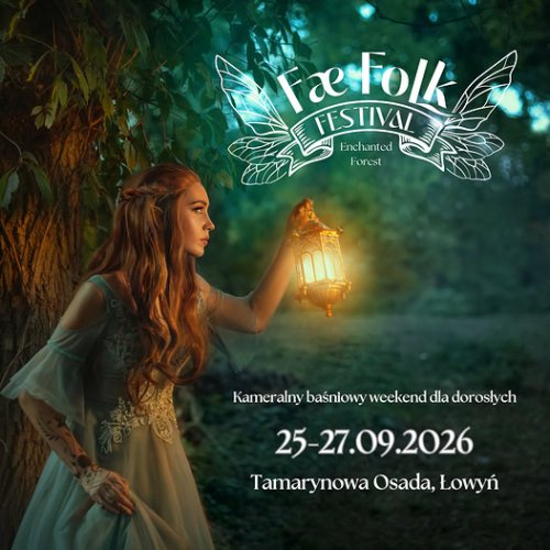 Fae Folk Festival 2026 w Tamarynowej Osadzie – Baśniowy Weekend dla Dorosłych