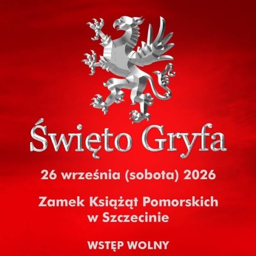 Święto Gryfa 2026 na Zamku Książąt Pomorskich w Szczecinie. Program i atrakcje